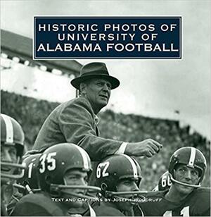 Historic Photos of University of Alabama Football by Joseph Woodruff