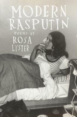 Modern Rasputin by Rosa Lyster