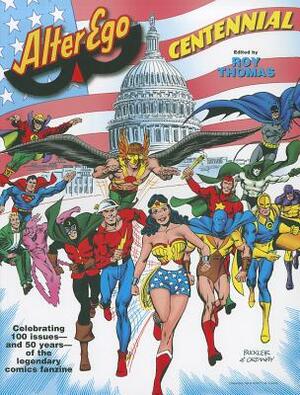 Alter Ego: Centennial by Roy Thomas, Jim Amash