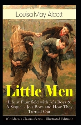 Little Men, or Life at Plumfield with Jo's Boys by Louisa May Alcott