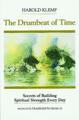 The Drumbeat of Time: Mahanta Transcripts by Harold Klemp