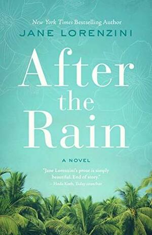 After the Rain by Jane Lorenzini