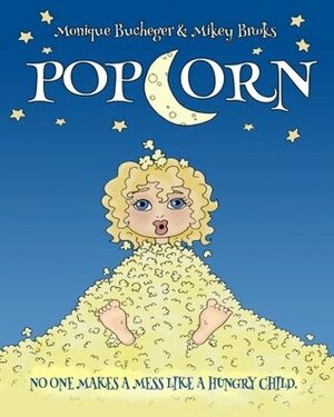 Popcorn by Mikey Brooks, Monique Bucheger