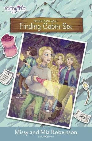 Finding Cabin Six by Jill Osborne, Mia Robertson, Missy Robertson