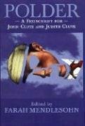 Polder: A Festschrift for John Clute and Judith Clute by Farah Mendlesohn
