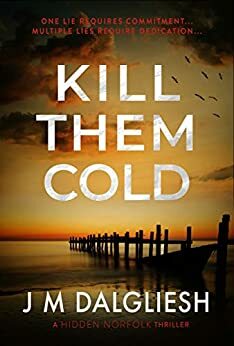Kill Them Cold by J.M. Dalgliesh