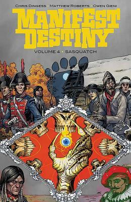 Manifest Destiny, Vol 4: Sasquatch by Chris Dingess