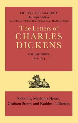 The Letters of Charles Dickens: The Pilgrim Edition, Volume 3: 1842-1843 by Charles Dickens