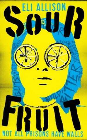 Sour Fruit (The INC Trilogy Book 1) by Eli Allison