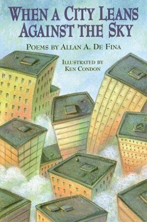 When a City Leans Against the Sky by Allan A. De Fina