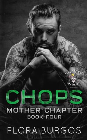 Chops by Flora Burgos, Flora Burgos