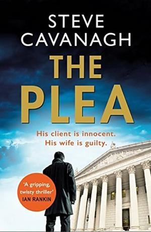 The Plea by Steve Cavanagh