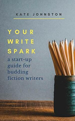 Your Write Spark by Kate Johnston