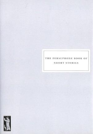 The Third Persephone Book of Short Stories by Persephone Books