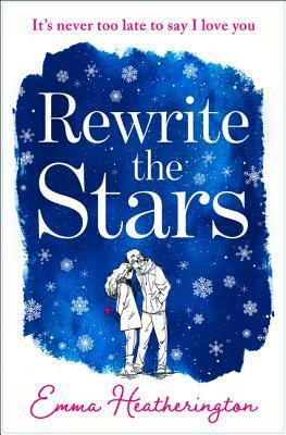 Rewrite the Stars by Emma Heatherington