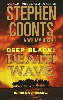 Deep Black: Death Wave by Stephen Coonts, William H. Keith
