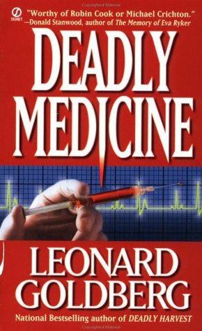 Deadly Medicine by Leonard Goldberg