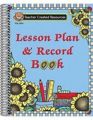 Sunflowers Lesson Plan & Record Book by Teacher Created Materials