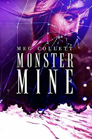 Monster Mine by Meg Collett