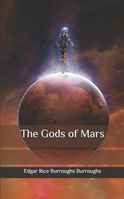 The Gods of Mars by Edgar Rice Burroughs