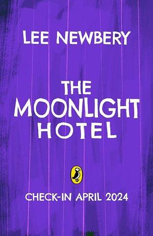 The Moonlight Hotel by Lee Newbery