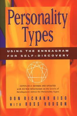 Personality Types: Using the Enneagram for Self-Discovery by Don Richard Riso, Russ Hudson