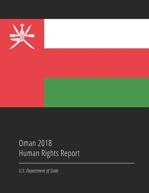 Oman 2018 Human Rights Report by U. S. Department of State