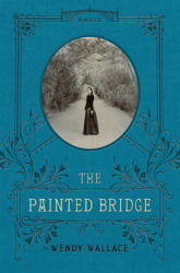 The Painted Bridge by Wendy Wallace