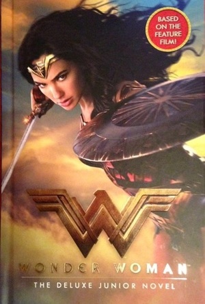 Wonder Woman: The Deluxe Junior Novel by Steve Korté