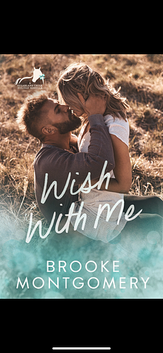 Wish with me by Brooke Montgomery