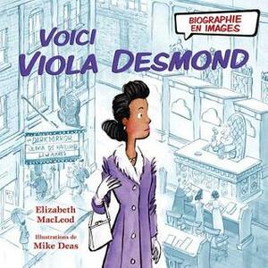 Voici Viola Desmond by Elizabeth MacLeod