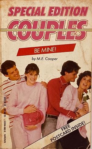 Be Mine! by M.E. Cooper