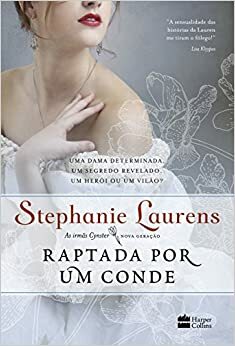 Raptada por um Conde - The Cynster Sisters Trilogy by Stephanie Laurens