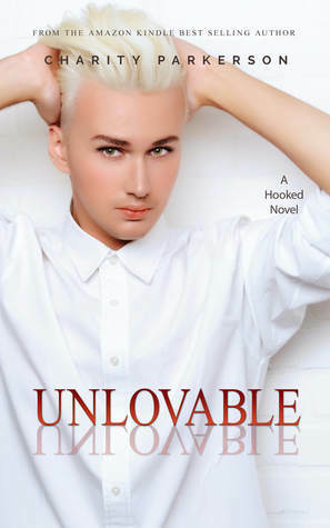 Unlovable by Charity Parkerson