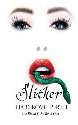 Slither by Hargrove Perth