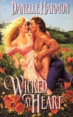 Wicked At Heart by Danelle Harmon