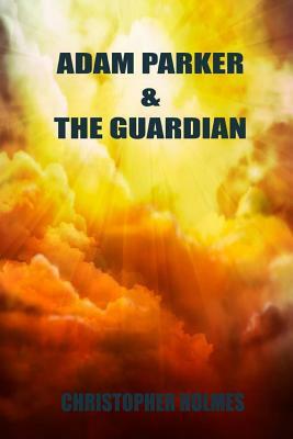 Adam Parker and The Guardian by Christopher Holmes