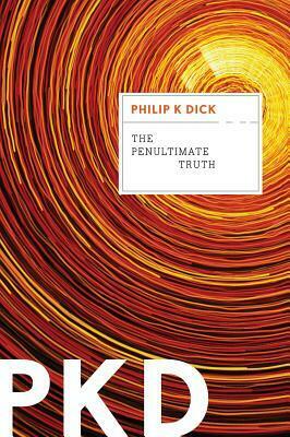 The Penultimate Truth by Philip K. Dick