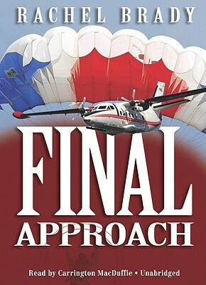 Final Approach by Rachel Brady