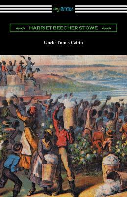 Uncle Tom's Cabin by Harriet Beecher Stowe