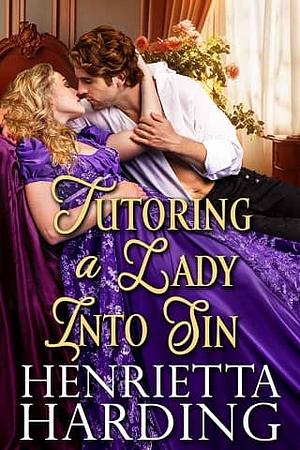 Tutoring a Lady into Sin by Henrietta Harding