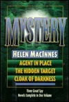 Mystery: Agent in Place / The Hidden Target / Cloak of Darkness by Helen MacInnes