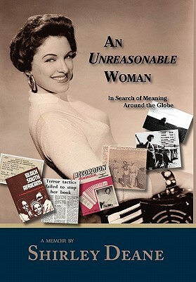 An Unreasonable Woman, in Search of Meaning Around the Globe by Shirley Deane