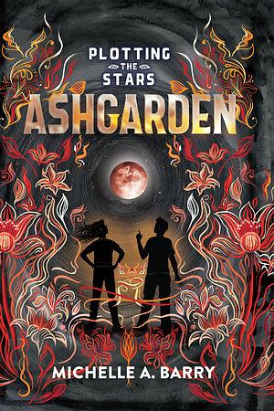 Ashgarden by Michelle A. Barry