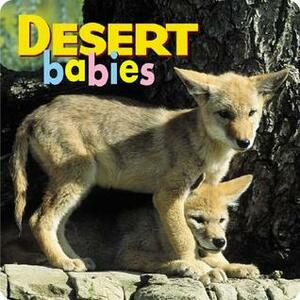 Desert Babies by John Shaw, Bruce Coleman, Northword Books for Young Readers, Aimee Jackson, Kristen McCurry