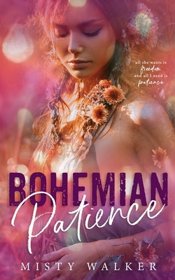 Bohemian Patience by Misty Walker