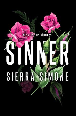 Sinner: A Steamy and Taboo BookTok Sensation by Sierra Simone, Sierra Simone