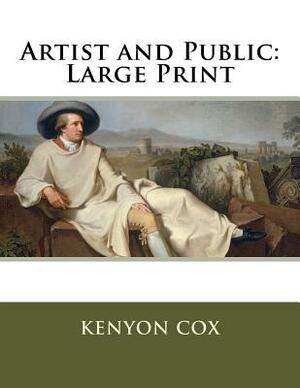 Artist and Public: Large Print by Kenyon Cox