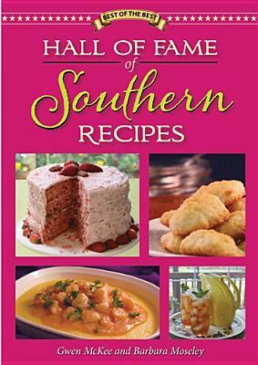 Hall of Fame of Southern Recipes by Gwen McKee, Barbara Moseley