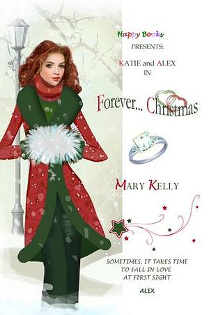 Forever...Christmas by Mary Kelly, Mary Kelly